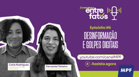Videocast "Manda a Real: Entre Fatos" aborda desinformação e golpes digitais no sexto episódio